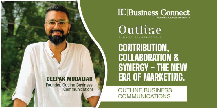 Contribution, Collaboration & Synergy - The New Era of Marketing.