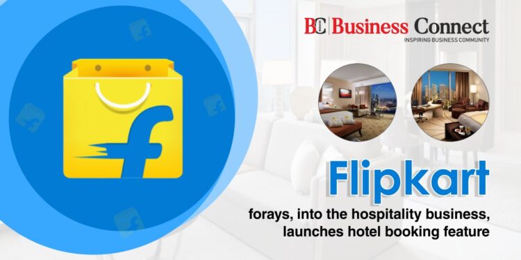Flipkart forays, into the hospitality business, launches hotel booking feature