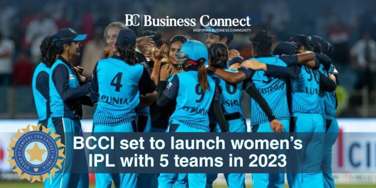 BCCI set to launch women's IPL with 5 teams in 2023