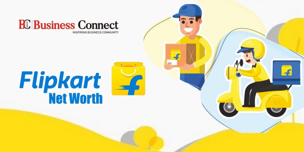 Flipkart Net Worth