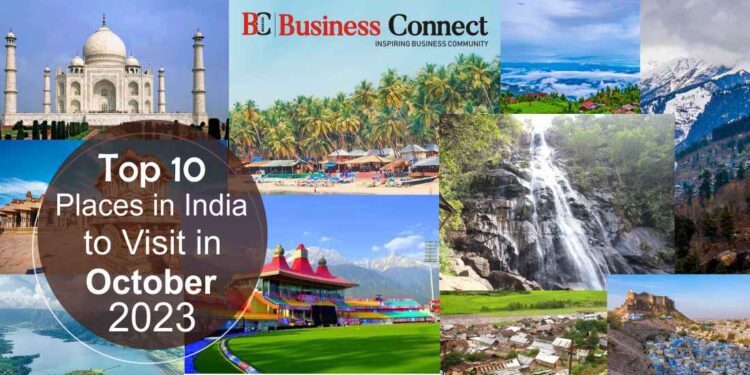 Top 10 Places in India to Visit in October 2023