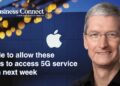 Apple to allow these users to access 5G service from next week