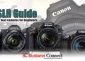 DSLR Guide: Top 10 best cameras for beginners
