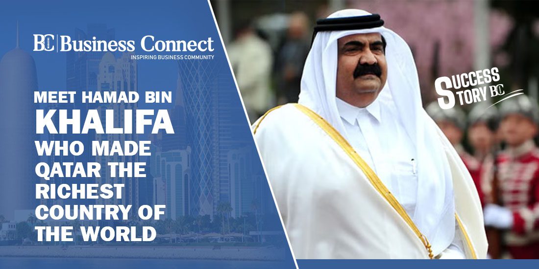 Meet Hamad Bin Khalifa who Made Qatar the Richest Country of the World