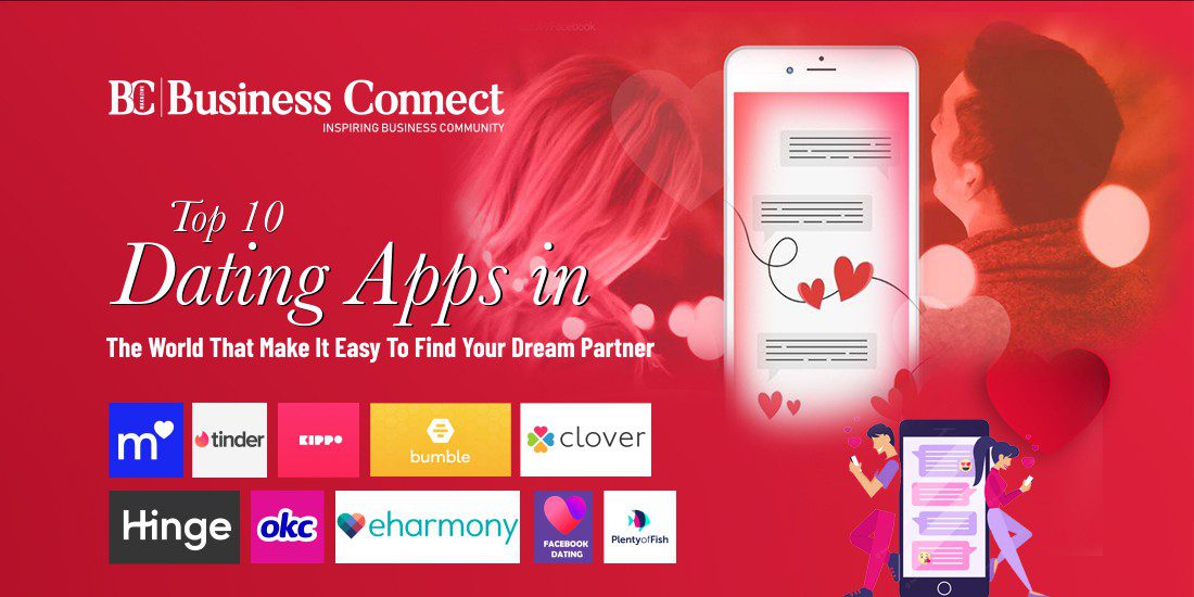 Top 10 dating apps in the world that make it easy to find your dream  partner - Business Connect | Best Business magazine In India