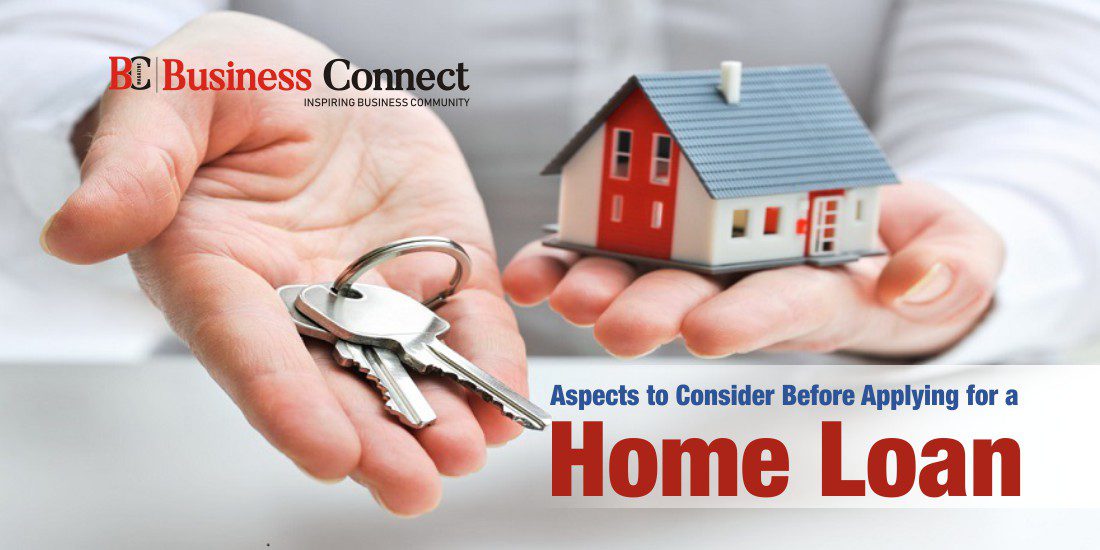 Aspects to Consider Before Applying for a Home Loan