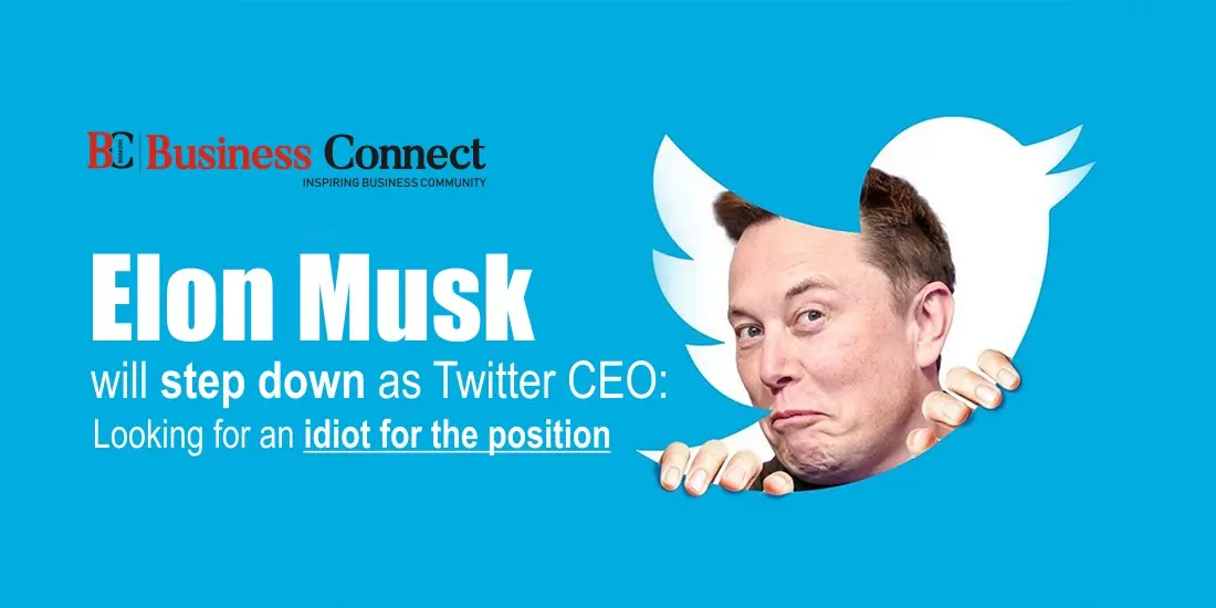 Elon Musk will step down as Twitter CEO: Looking for an idiot for the position