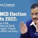 Delhi MCD election results 2022: AAP wins 134, BJP settles at 104; Kejriwal says ‘I love you too’ after victory