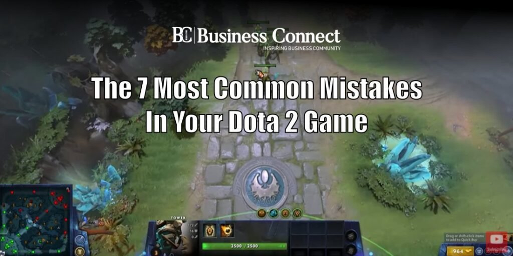 The 7 Most Common Mistakes In Your Dota 2 Game