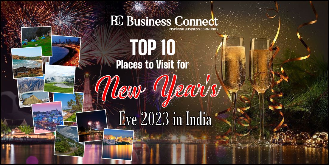 Top 10 Places to Visit for New Year’s Eve 2023 in India