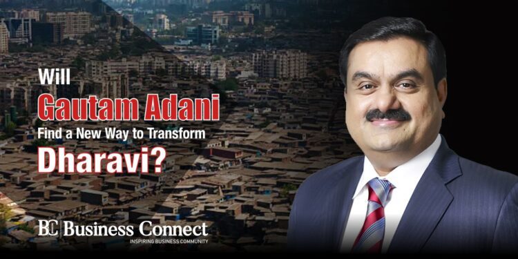 Will Gautam Adani Find a New Way to Transform Dharavi?