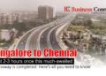 Bangalore to Chennai in just 2-3 hours once this much-awaited expressway is completed: Here’s all you need to know