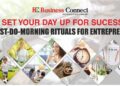 Set Your Day up for Success: 10 Must-do Morning Rituals for Entrepreneurs