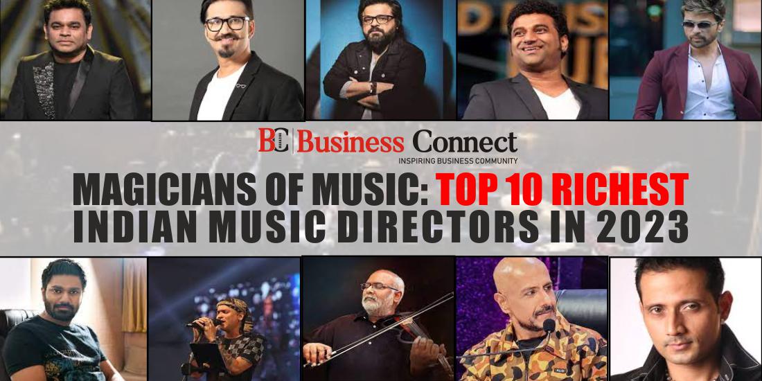 Magicians of music: Top 10 richest Indian Music Directors in 2024