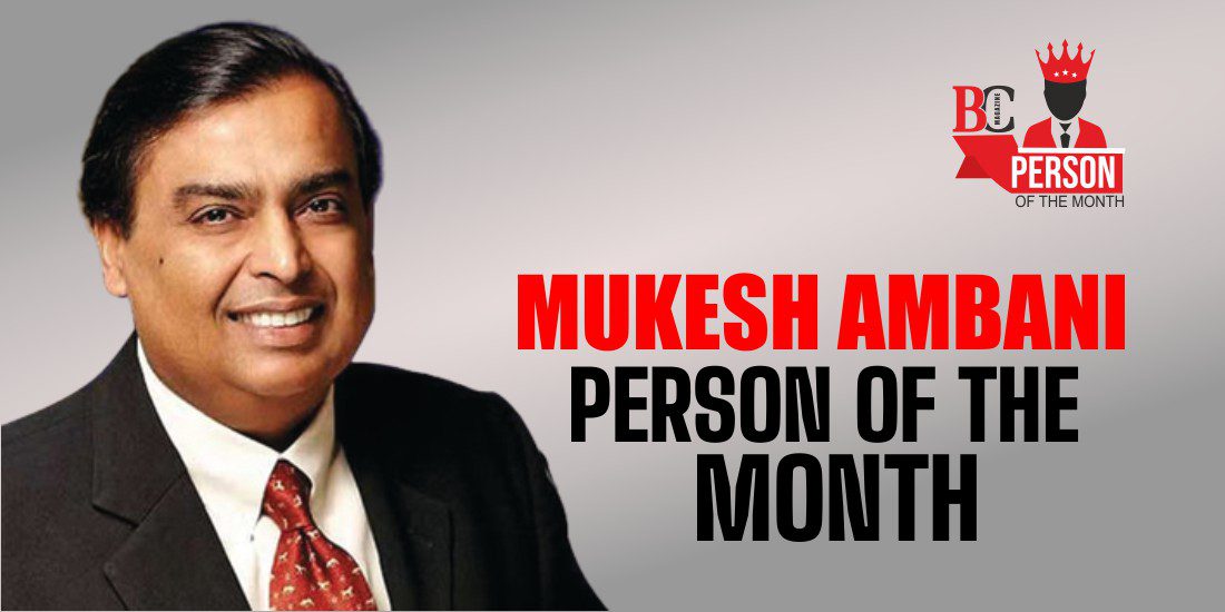 Mukesh Ambani - Person of the Month