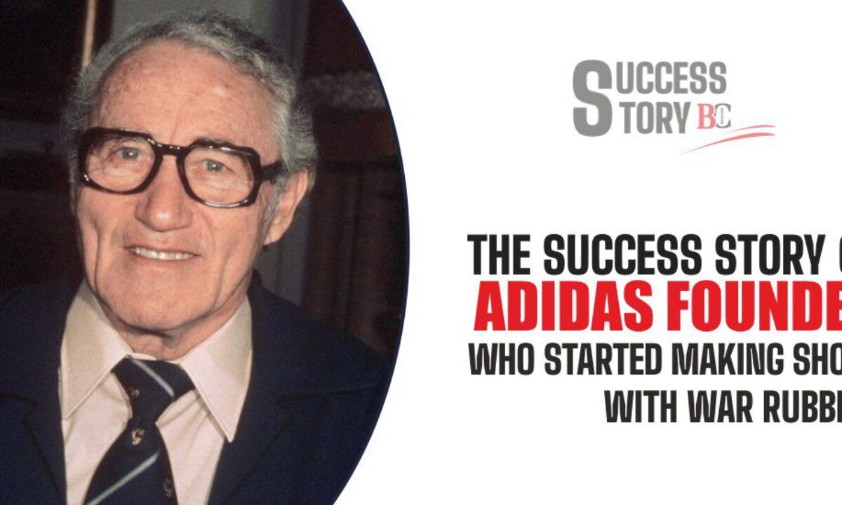 The Success Story “Adidas Founder” |
