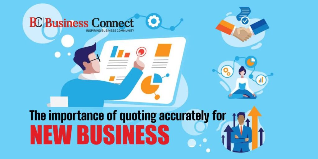 The importance of quoting accurately for new business