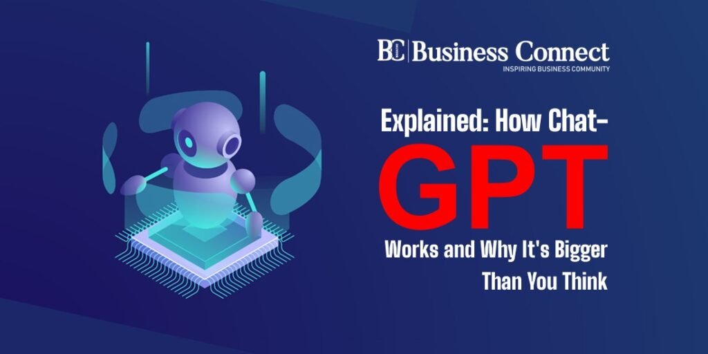Explained: How Chat-GPT Works and Why It's Bigger Than You Think