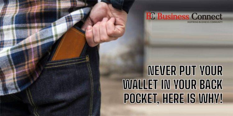 Never Put Your Wallet in Your Back Pocket, Here Is Why!