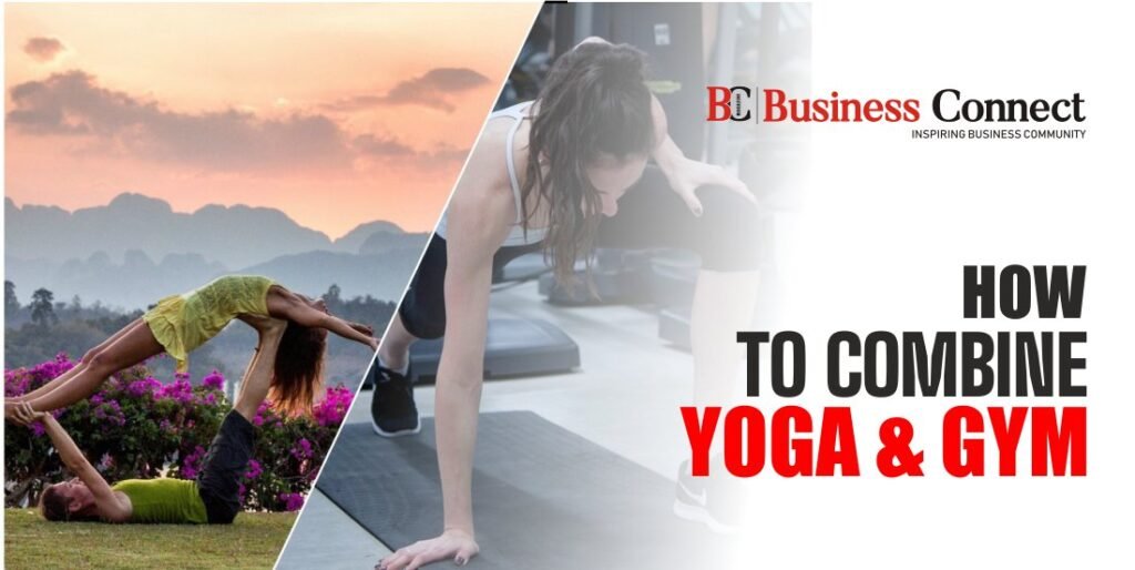 How to combine Yoga and Gym
