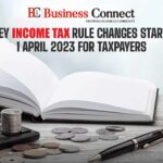 10 key income tax rule changes starting 1 April 2023 for taxpayers