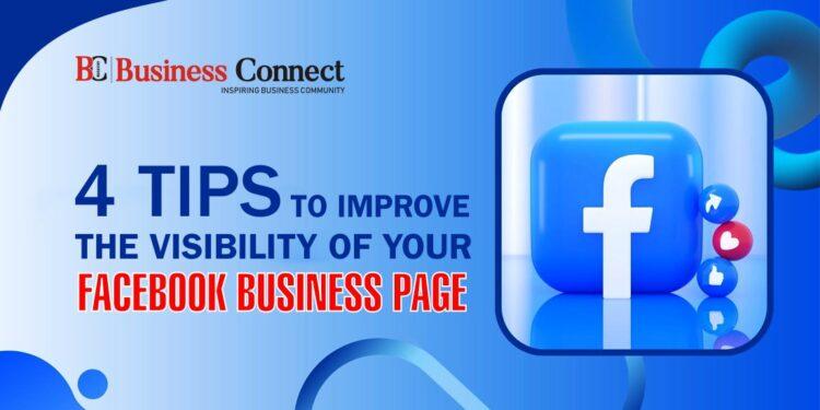 4 Tips to Improve the Visibility of Your Facebook Business Page 
