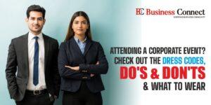 Attending a Corporate Event? Check out the dress Codes, Do’s & Don’ts, and What to Wear