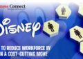 Disney to reduce workforce by 7,000 in a cost-cutting move