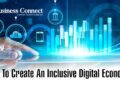 How To Create An Inclusive Digital Economy?