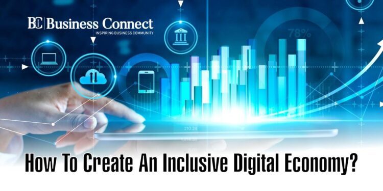 How To Create An Inclusive Digital Economy?