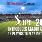 IPL 2023 introduces major changes 12 players to play instead of 11