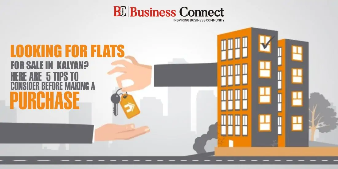 Looking for Flats for Sale in Kalyan? Here are 5 Tips to Consider Before Making a Purchase