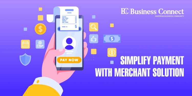 Simplify Payment with Merchant Solution