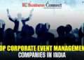 Top Corporate event management companies in India