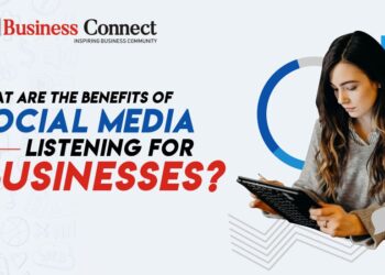 What Are the Benefits of Social Media Listening for Businesses Business Connect | Best Business magazine In India