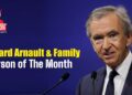 Bernard Arnault & Family- Person of The Month