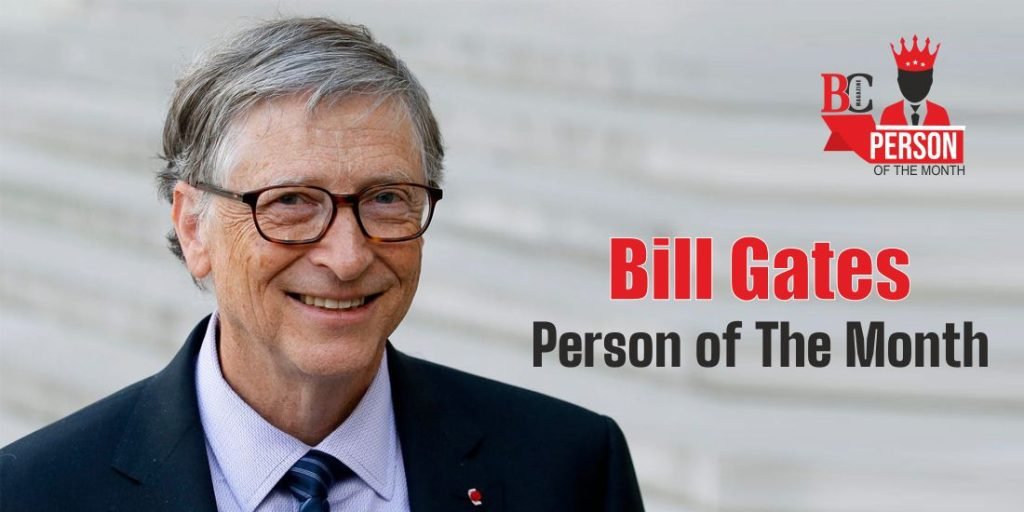 Bill Gates- Person of the Month