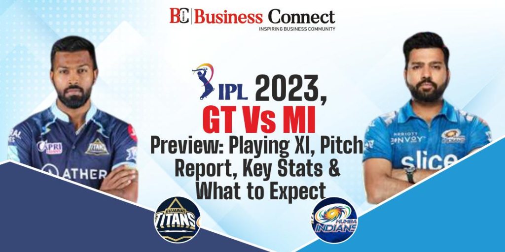 IPL 2023, GT Vs MI Preview: Playing XI, Pitch Report, Key Stats & What to Expect IPL 2023, GT Vs MI Preview: Playing XI, Pitch Report, Key Stats & What to Expect