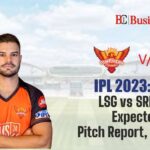 IPL 2023 Match 10, LSG vs SRH Preview – Expected Playing11, Pitch Report, and Key Stats