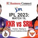 IPL 2023 Match 19, KKR Vs SRH Preview – Playing 11, Result Prediction & More