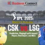 IPL 2023 Match 6 Preview – CSK vs LSG Prediction, Playing11 with Impact Players, Pitch Report, and More