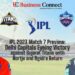 IPL 2023 Match 7 Preview: Delhi Capitals Eyeing Victory against Gujarat Titans with Nortje and Ngidi's Return