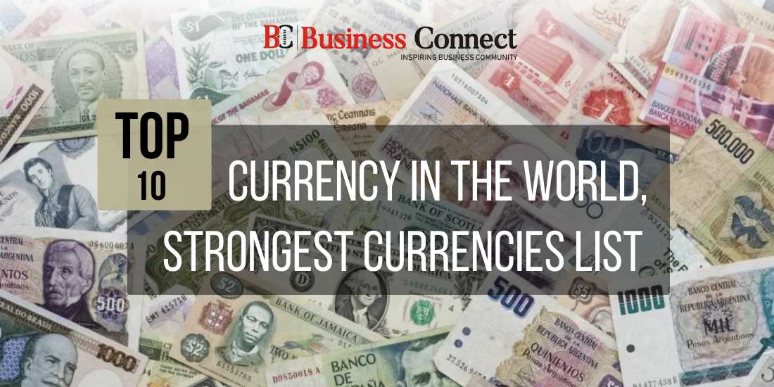 Top 10 currency in the world, strongest currencies list