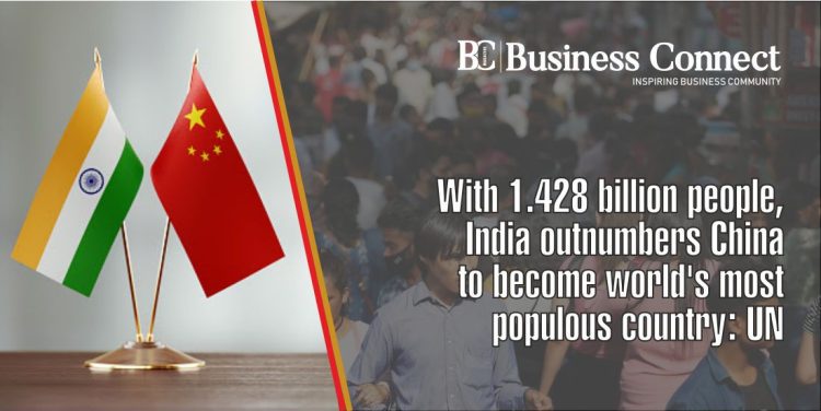 With 1.428 billion people, India outnumbers China to become world’s most populous country: UN