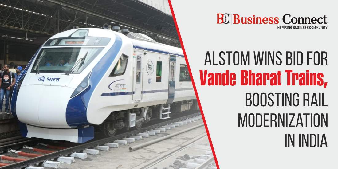 Alstom Wins Bid for Vande Bharat Trains, Boosting Rail Modernization in India