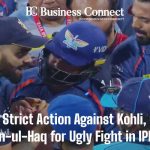 BCCI Takes Strict Action Against Kohli, Gambhir & Naveen-ul-Haq for Ugly Fight in IPL 2023