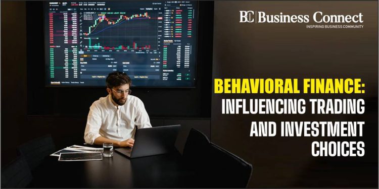 Behavioral Finance: Influencing Trading and Investment Choices