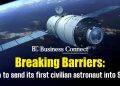 Breaking Barriers: China to send its first civilian astronaut into Space