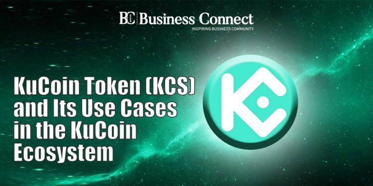 KuCoin Token (KCS) and Its Use Cases in the KuCoin Ecosystem
