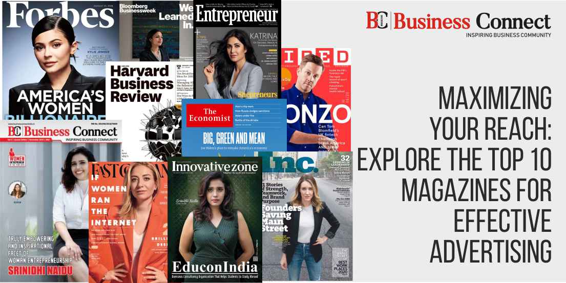 Maximizing Your Reach: Explore the Top 10 Magazines for Effective Advertising